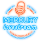 Mercury Livestream